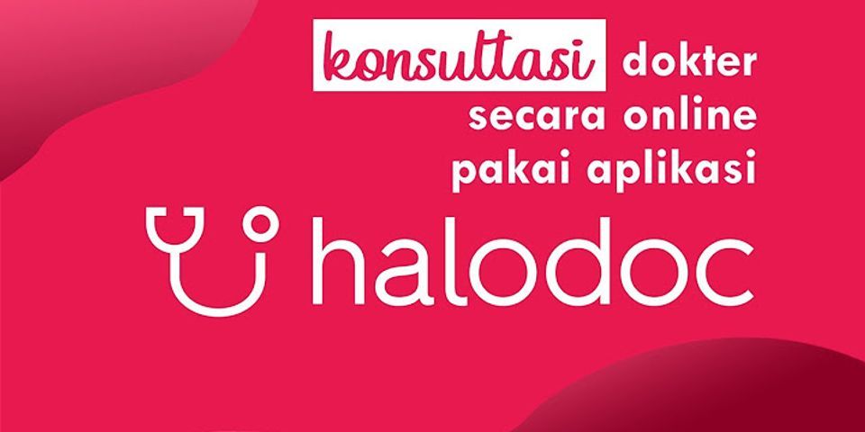 Kelebihan Dan Kekurangan Aplikasi Halodoc