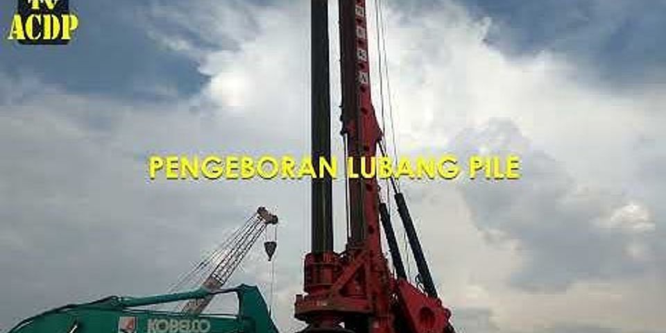 Kelebihan Dan Kekurangan Pondasi Tiang Pancang Dan Bore Pile 18900