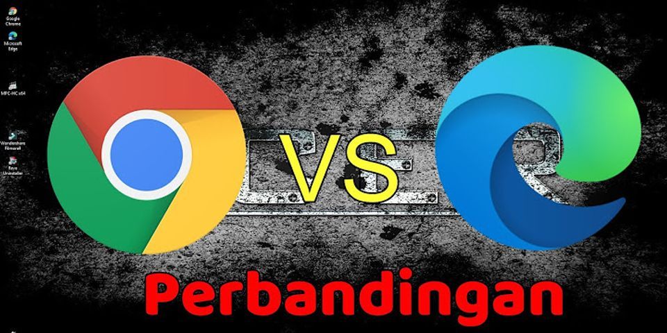 Perbandingan Dan Perbedaan Microsoft Edge Google Chrome Mainkartu Club