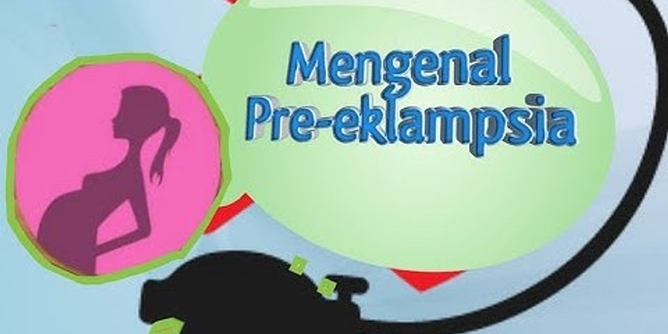 Perbedaan Preeklampsia Ringan Sedang Berat Dan Eklampsia