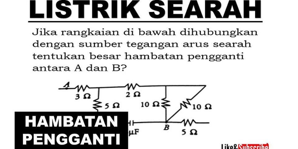 Perhatikan Rangkaian Listrik Berikut Hambatan Pengganti Rangkaian Paralel Di Atas Adalah