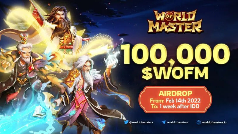 🚀 airdrop: World of Master  💰 Giá trị: 10 $ wofm