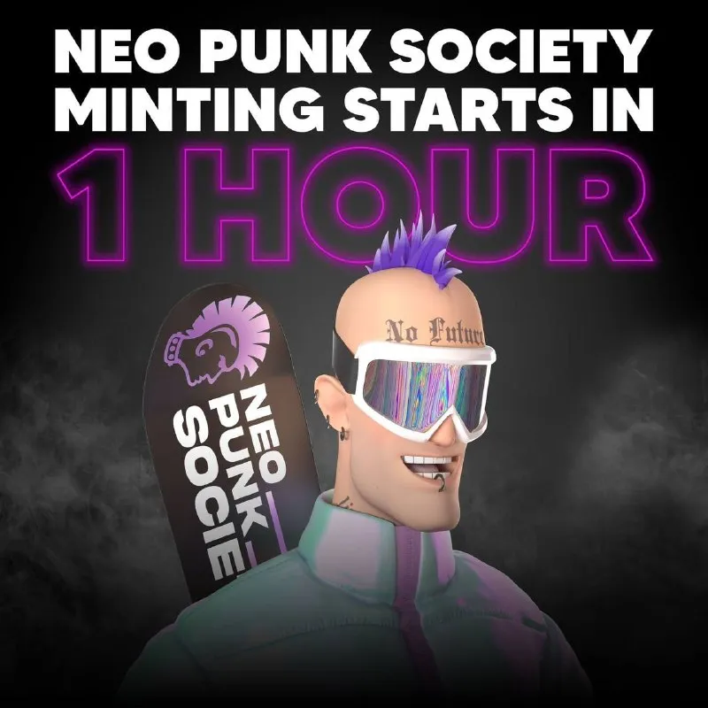 🚀 Neo Punk Society Mint đang sống trong 1 giờ 🚀