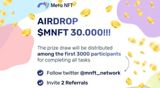 airdrop mới: metanft  Phần thưởng: 10 mnft Ngày phân phối: ngày 26