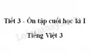 Tiết 3 - Ôn tập cuối học kì I trang 149 SGK Tiếng Việt 3 tập 1