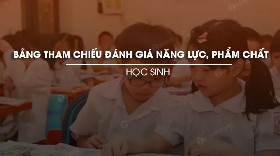 bang tham chieu danh gia nang luc pham chat hoc sinh tieu hoc