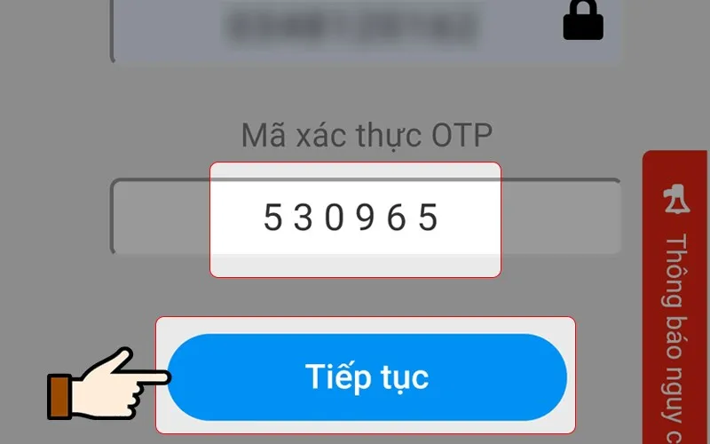 Nhập mã OTP vào ô trống Nhấn chọn Tiếp tục