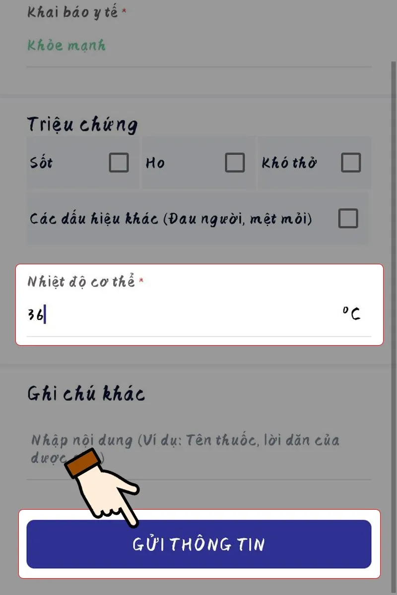 Điền nhiệt độ cơ thể hiện tại Nhấn chọn Gửi thông tin để khai báo y tế