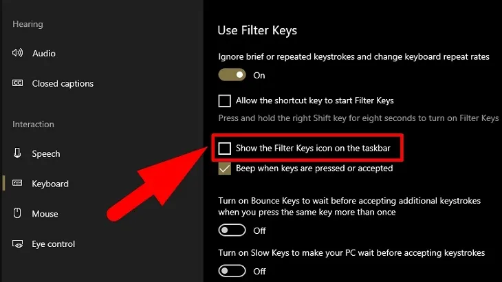 Bước 4: Chuyển chọn từ Show the Filter Keys icon on the taskbar sang chế độ OFF.