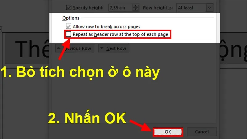 Bỏ dấu tích ô Repeat as header row at the top of each page  Nhấn OK