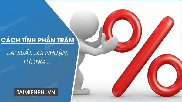 nhung cach tinh phan tram nhanh va chinh xac nhat