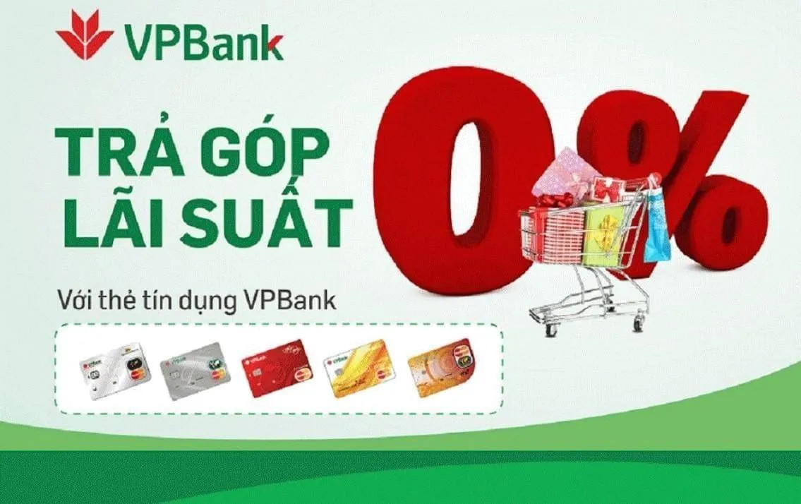 Chương trình trả góp lãi suất 0% thẻ tín dụng VPBank
