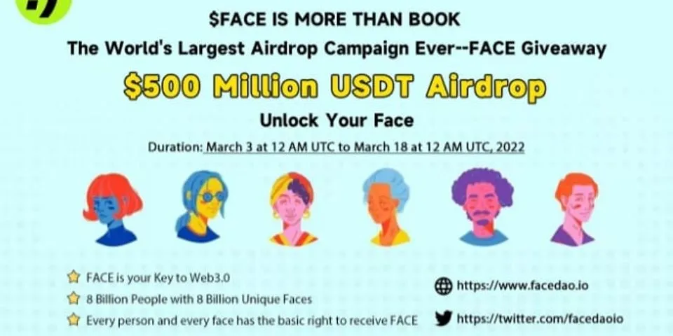 🚀 airdrop: Face  💰 Giá trị: $ 500 triệu $ USDT Pool