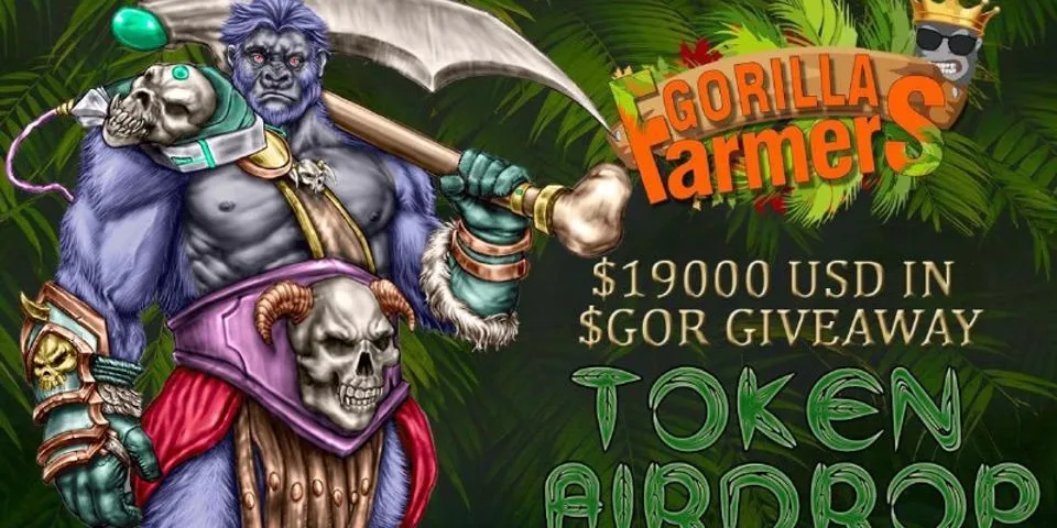 🚀  airdrop: Nông dân Gorilla  💰  Giá trị: 19.000 $
