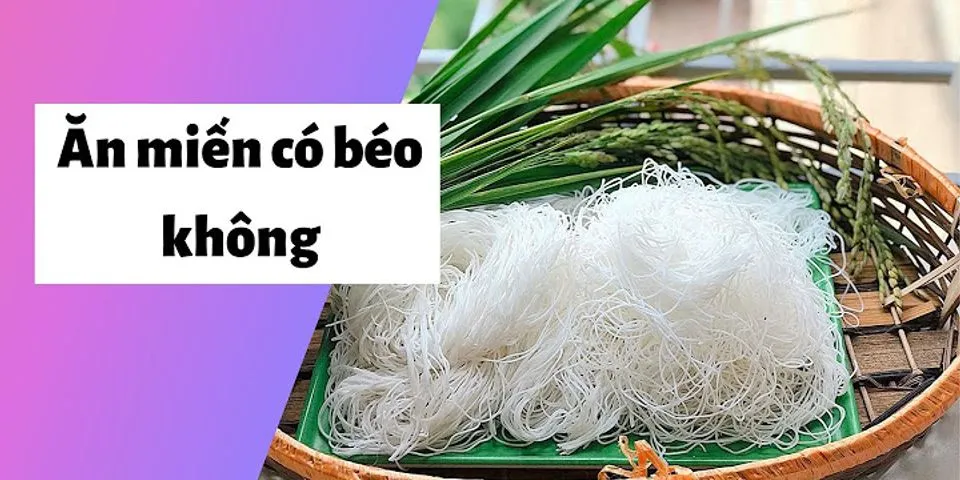 1 bát miến không bao nhiêu calo