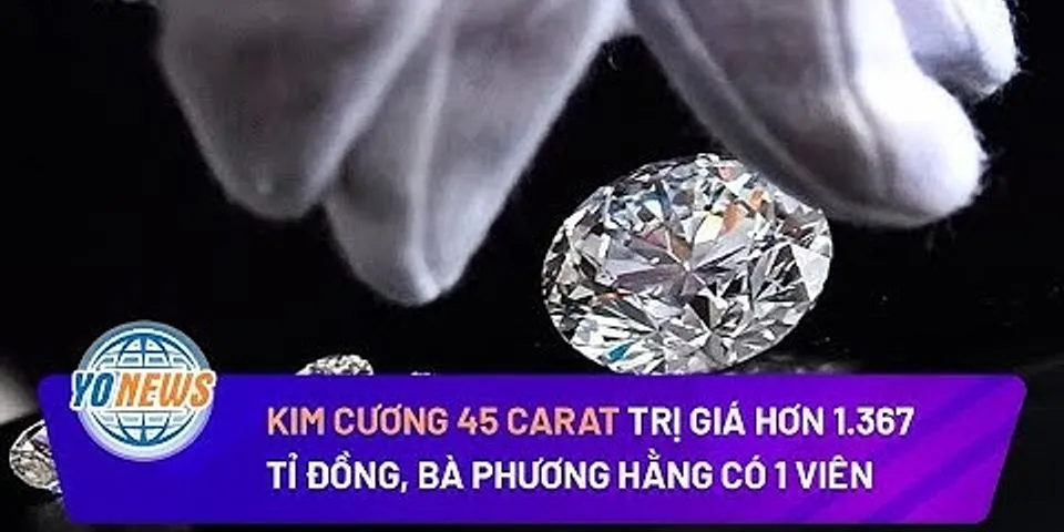 1 viên kim cương 45 carat bao nhiêu tiền