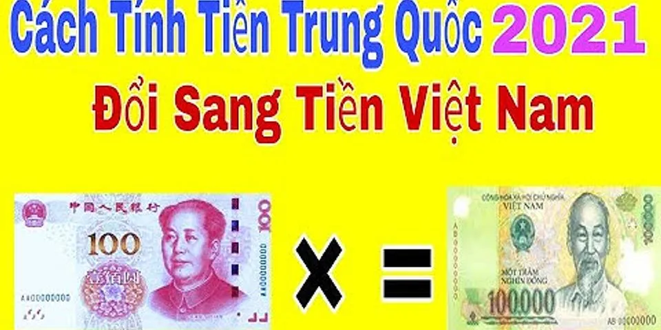 10 đồng Trung Quốc bằng bao nhiêu tiền Việt Nam