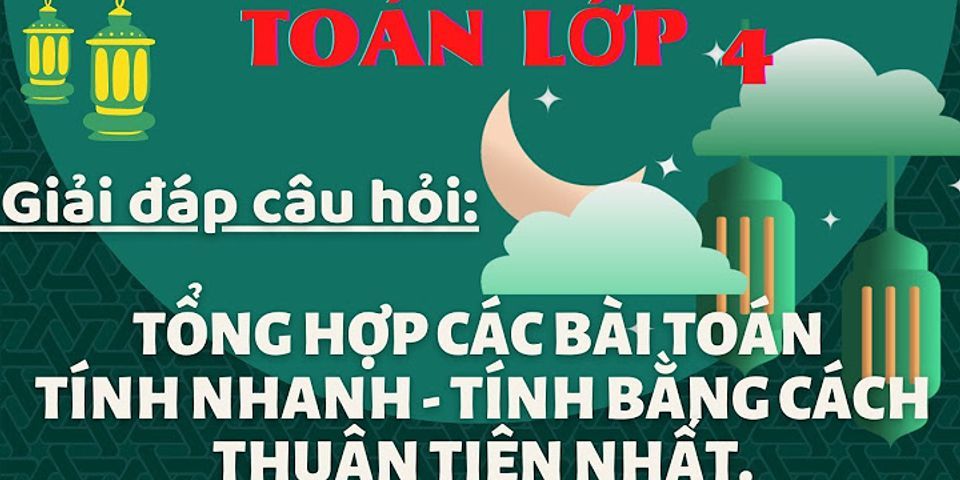 769 x 85 - 769 x 75 tính bằng cách thuận tiện nhất