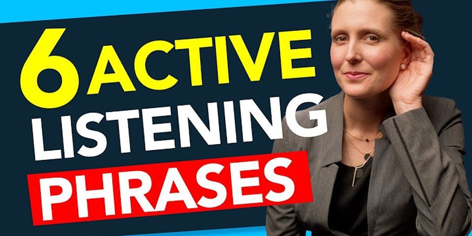 Active listening: you can be a great listener quiz answers