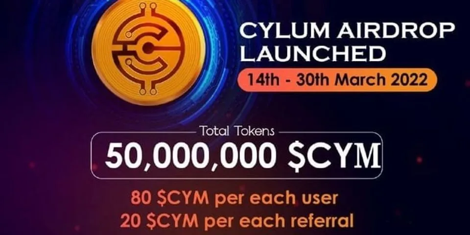 airdrop mới: cylum  Phần thưởng: 80 CYM Ngày phân phối: Trong 24