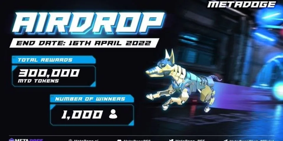 airdrop mới: metadoge  Phần thưởng: 300.000 mtd (~ 10.000 đô la) Ngày
