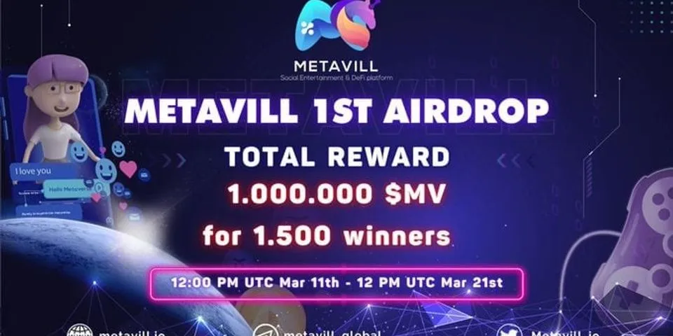 airdrop mới: metavill    Phần thưởng: 400 mV Ngày phân phối: