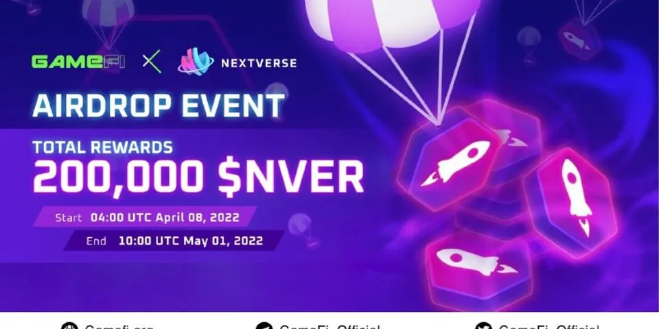 AirDrop mới: NextVerse  Phần thưởng: 100 Nver Ngày phân phối: Sau khi