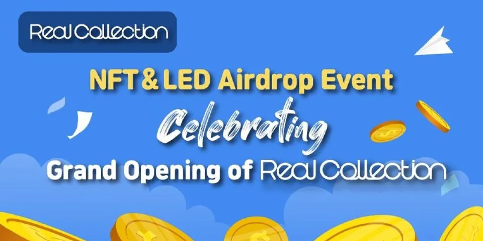 airdrop mới: realcollection  Phần thưởng: 10 LED Ngày phân phối: 15 tháng