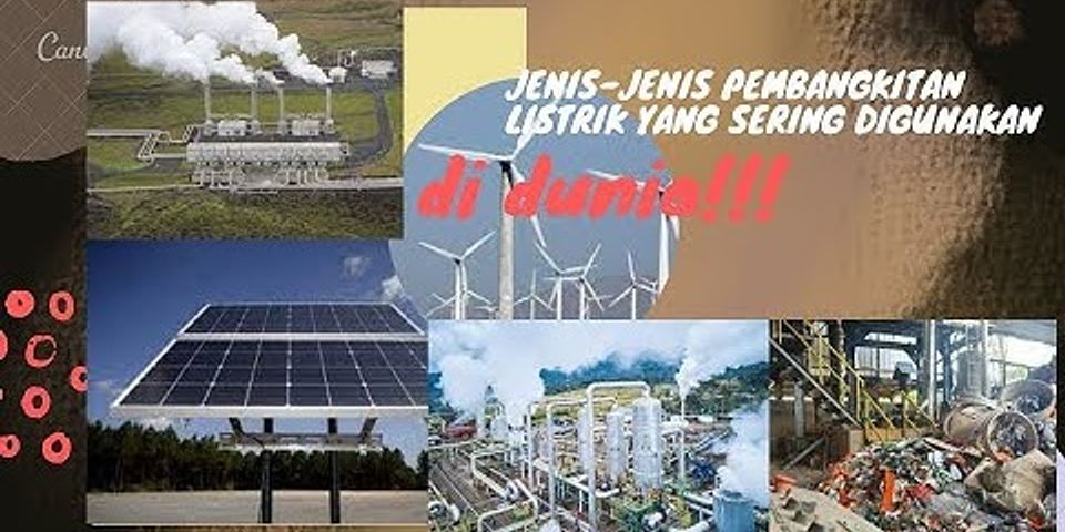 Apa saja sumber tenaga listrik di Indonesia?