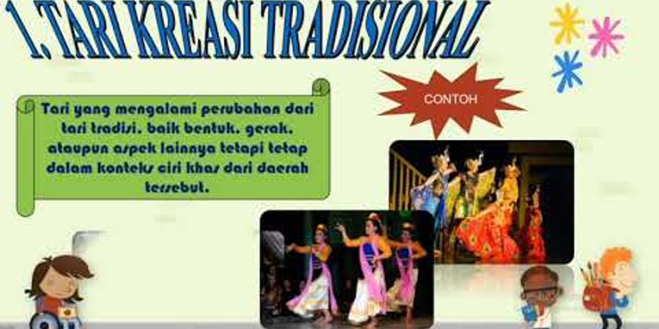 Top 10 apa yang dimaksud dari tari kreasi sebutkan 3 contoh dari tari