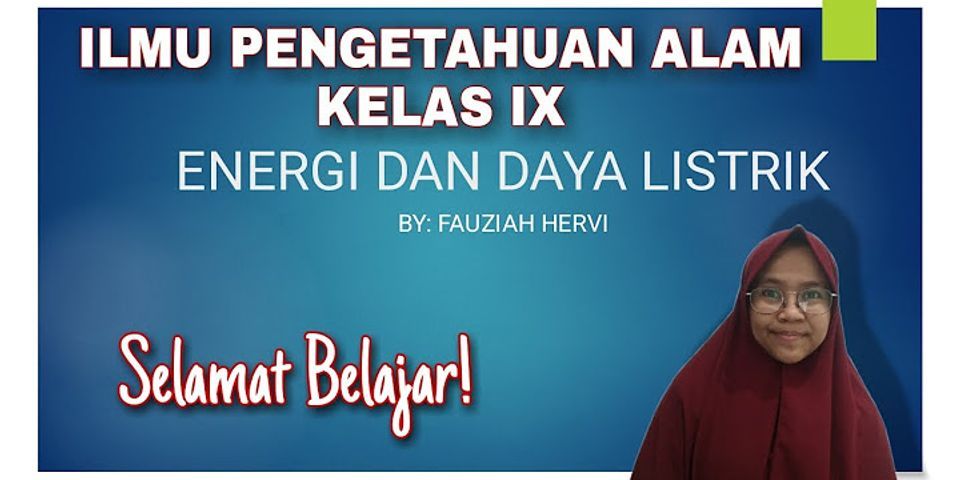 Apa yang Dimaksud dengan Energi Listrik? Penjelasan Lengkap dan Komprehensif