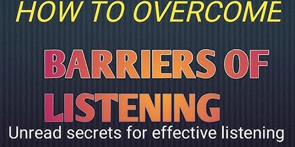 Barriers of effective listening in business communication