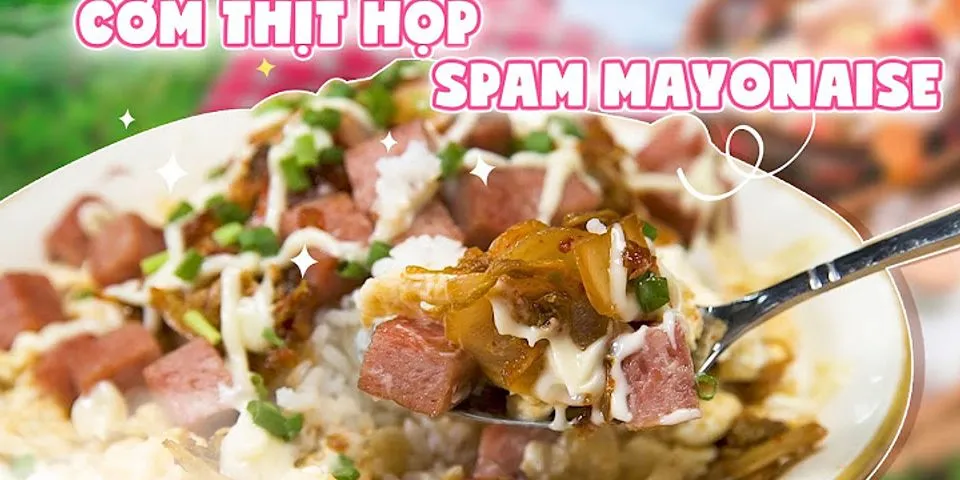 Cách ăn thịt hộp Spam
