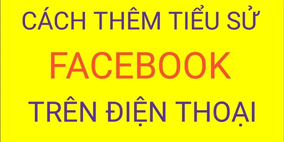 Cách an tiểu sử trên Facebook bằng điện thoại