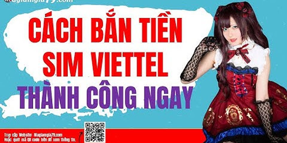 Cách bắn tiền Viettel 100k