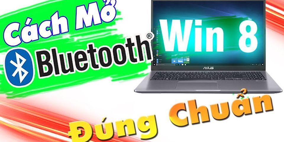Cách bật Bluetooth trên laptop win 8