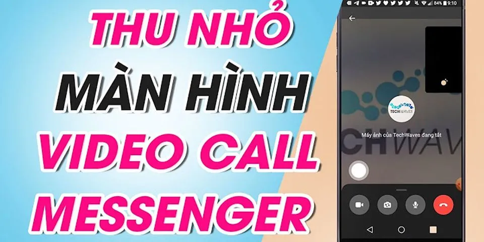 Cách call video trên Messenger không bị lệch mặt