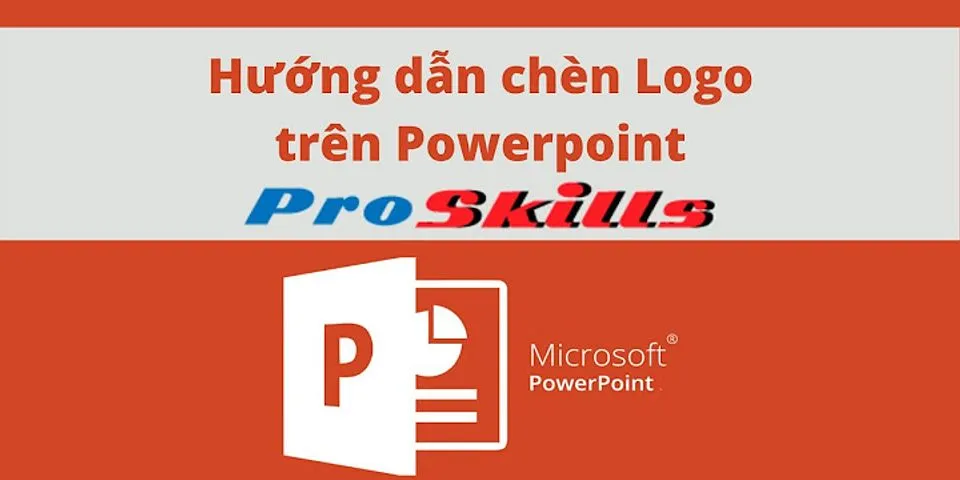 Cách chèn logo hình ảnh vào PowerPoint