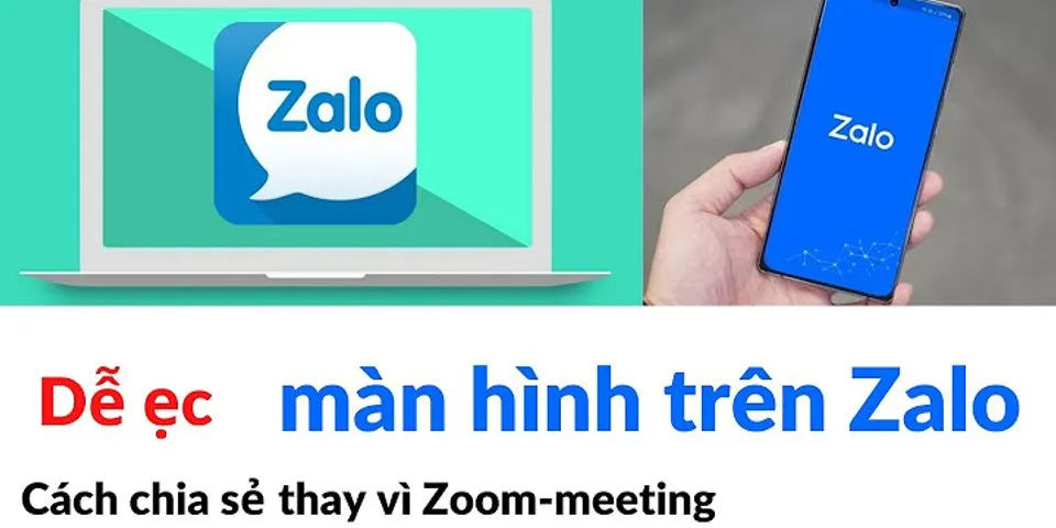 Cách chia sẻ màn hình khi gọi Zalo trên điện thoại