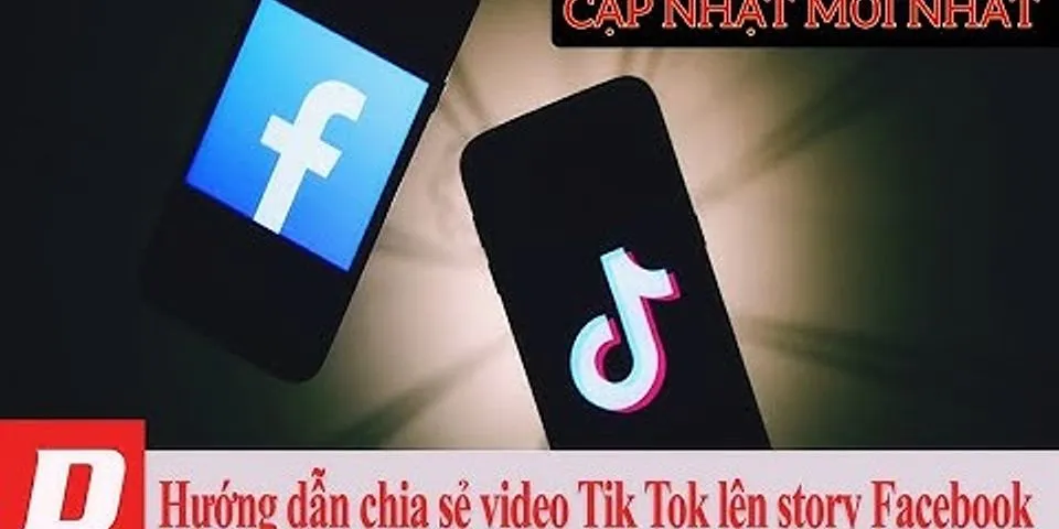 Cách chia sẻ video TikTok lên story Facebook không cần lưu