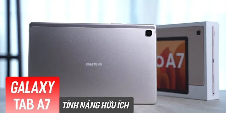 Cách chụp màn hình Samsung Tab A