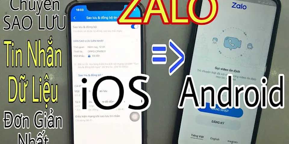 Cách chuyển dữ liệu Zalo từ iPhone sang Android