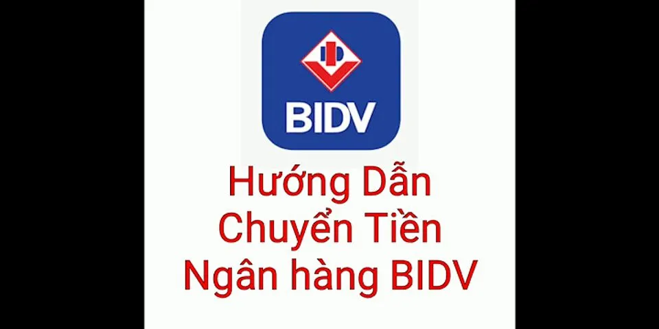 Cách chuyển khoản qua điện thoại BIDV