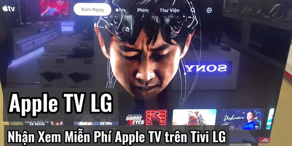 Cách chuyển Netflix sang tiếng Việt trên tivi LG
