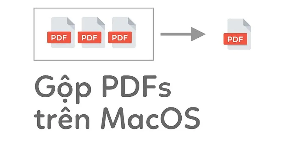 Cách chuyển qua file PDF trên Mac
