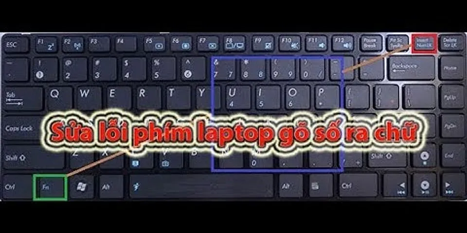Cách chuyển số thành chữ trên bàn phím laptop