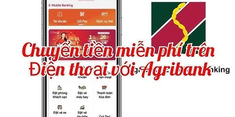 Cách chuyển tiền qua e-mobile banking agribank