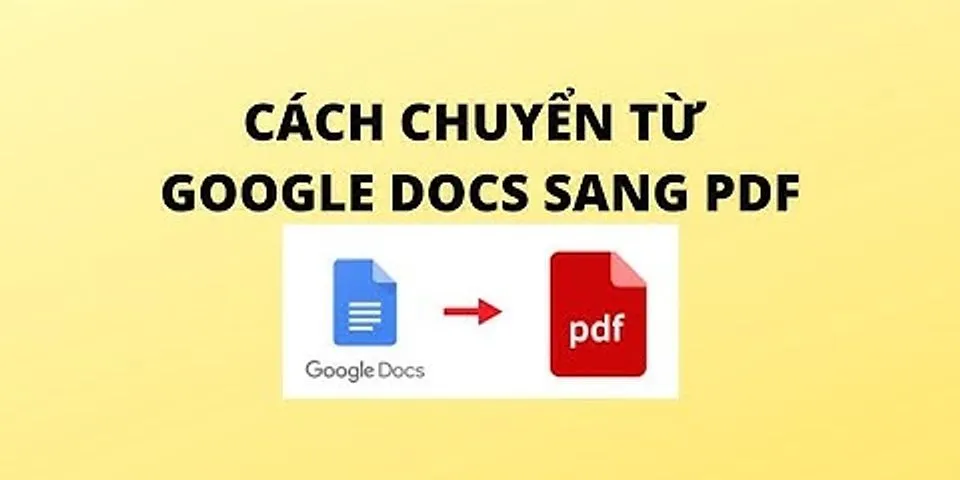 Cách chuyển từ gg Doc sang PDF trên máy tính