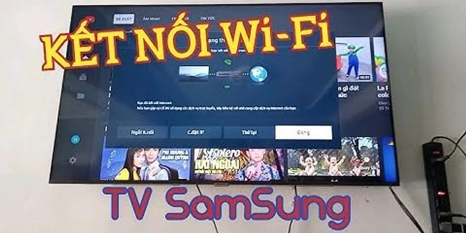 Cách chuyển từ internet sang tivi Samsung