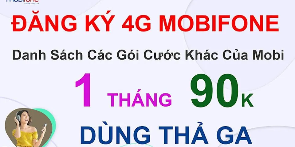 Cách đăng ký 4G Mobi tháng 90K ngày 2GB